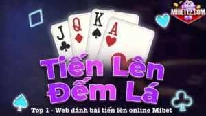 Top 1 - Web đánh bài tiến lên online Mibet